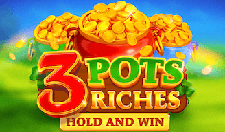 3 Pots Riches: Hold and Win